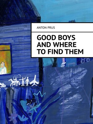 cover image of Good Boys and Where to Find Them